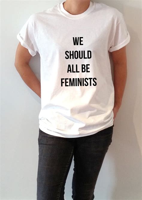 'WE SHOULD ALL BE FEMINISTS' T